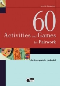 Jennifer Gascoigne - 60 Activities & Games for Pairwork