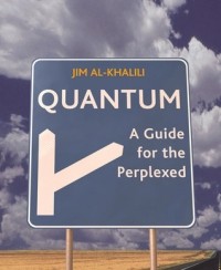 Джим Аль-Халили - Quantum: A Guide for the Perplexed