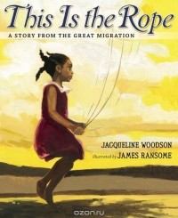 Jacqueline Woodson - This Is the Rope