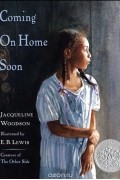 Jacqueline Woodson - Coming on Home Soon