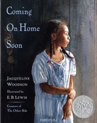 Jacqueline Woodson - Coming on Home Soon