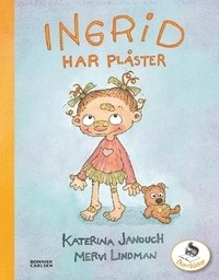 Katerina Janouch - Ingrid har plåster