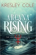 Kresley Cole - Arcana Rising