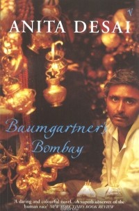 Anita Desai - Baumgartner's Bombay