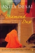 Anita Desai - Diamond Dust &amp; Other Stories