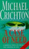 Michael Crichton - A Case Of Need