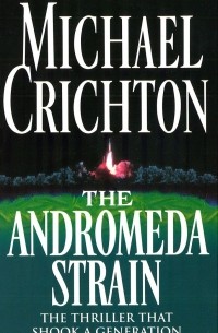 Michael Crichton - The Andromeda Strain