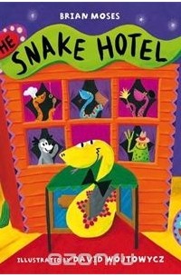 Brian Moses - The Snake Hotel