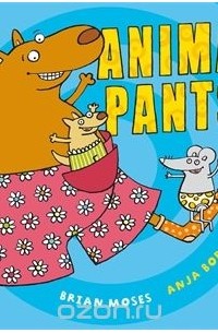 Brian Moses - Animal Pants