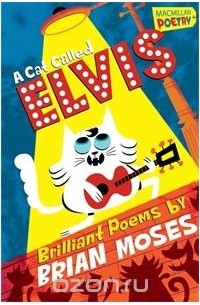 Brian Moses - A Cat Called Elvis