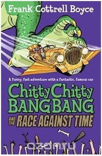 Frank Cottrell Boyce - Chitty Chitty Bang Bang 2: The Race Against Time