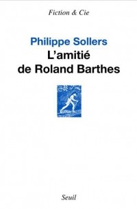 Philippe Sollers - L'amitié de Roland Barthes