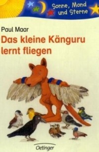Paul Maar - Das kleine Känguru lernt fliegen