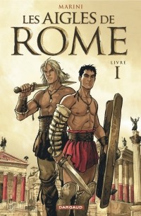 Marini - Les Aigles de Rome - Livre I