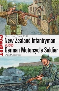  - New Zealand Infantryman vs German Motorcycle Soldier: Greece and Crete 1941