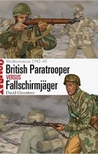  - British Paratrooper vs Fallschirmjäger: Mediterranean 1942–43