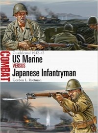  - US Marine vs Japanese Infantryman: Guadalcanal 1942–43