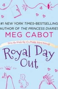 Meg Cabot - Royal Day Out (From the Notebooks of a Middle School Princess #1.5)