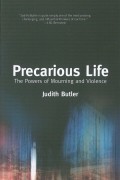 Judith Butler - Precarious Life: The Powers of Mourning and Violence