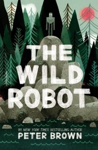 Peter Brown - The Wild Robot