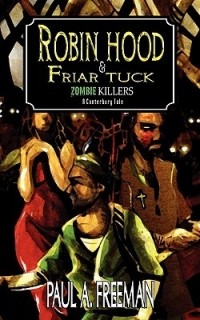 Paul A. Freeman - Robin Hood & Friar Tuck: Zombie Killers