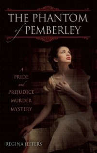 Риджайна Джефферс - The Phantom of Pemberley