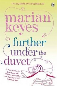 Marian Keyes - Further Under the Duvet