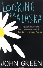 John Green - Looking for Alaska