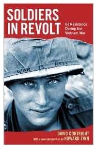 David Cortright - Soldiers in Revolt: GI Resistance During the Vietnam War