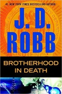 J.D. Robb - Brotherhood in Death