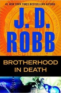 J.D. Robb - Brotherhood in Death