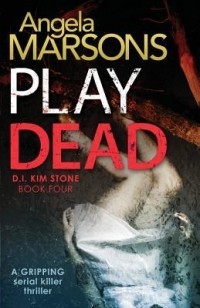 Angela Marsons - Play Dead