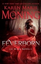 Karen Marie Moning - Feverborn