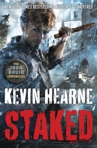 Kevin Hearne - Staked