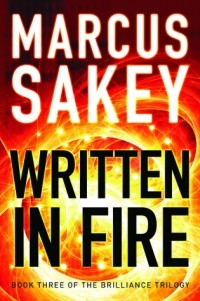 Marcus Sakey - Written in Fire