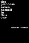 Amanda Lovelace - The Princess Saves Herself in this One