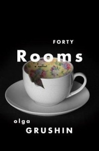 Olga Grushin - Forty Rooms