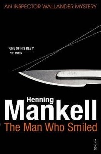 Mankell, Henning - The Man Who Smiled