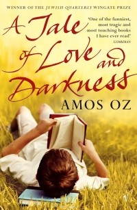 Amos Oz - A Tale of Love and Darkness