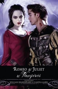 Claudia Gabel - Romeo and Juliet and Vampires