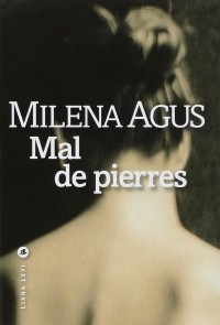 Milena Agus - Mal de pierres