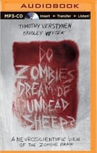 Timothy Verstynen - Do Zombies Dream of Undead Sheep?: A Neuroscientific View of the Zombie Brain