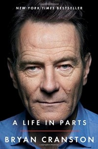 Bryan Cranston - A Life in Parts