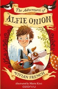 Вивиан Френч - The Adventures of Alfie Onion