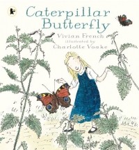 Вивиан Френч - Caterpillar Butterfly