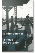 Sandro Veronesi - La forza del passato