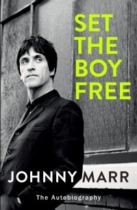 Джонни Марр - Set The Boy Free