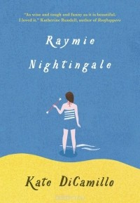 Kate DiCamillo - Raymie Nightingale