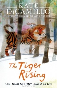 Kate DiCamillo - The Tiger Rising