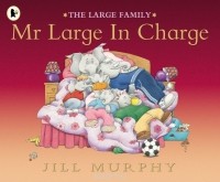 Jill Murphy - Mr Large In Charge
